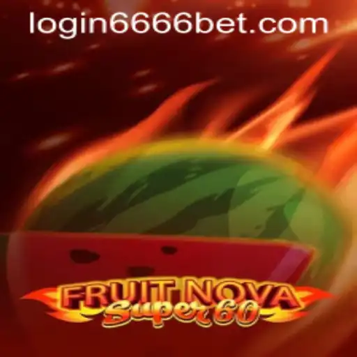 Exploring FruitNovaSuper60 and the 6666bet PH Login: A Comprehensive Guide